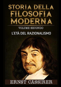 Storia della filosofia moderna. L'età del razionalismo - Librerie.coop Storia della filosofia moderna. L'età del razionalismo - Librerie.coop