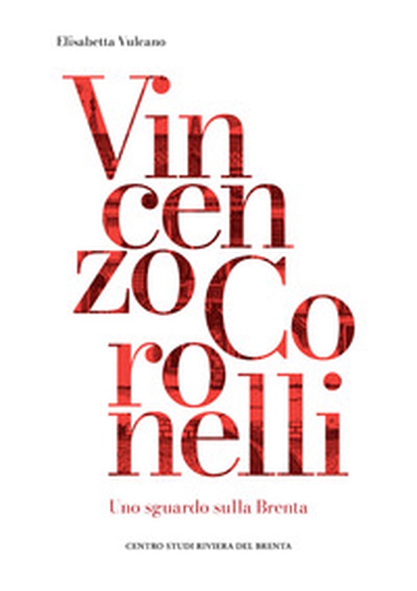 Vincenzo Coronelli. Uno sguardo sulla Brenta - Librerie.coop Vincenzo Coronelli. Uno sguardo sulla Brenta - Librerie.coop