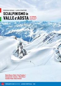 Scialpinismo in Valle d'Aosta. 101 itinerari: dai superclassici ai più ricercati - Librerie.coop
