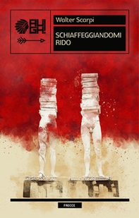 Schiaffeggiandomi rido - Librerie.coop