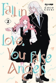 Fall in love, you false angels - Vol. 2 - Librerie.coop