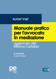 Manuale pratico dell'avvocato in mediazione. Aggiornato alla Riforma Cartabia - Librerie.coop Manuale pratico dell'avvocato in mediazione. Aggiornato alla Riforma Cartabia - Librerie.coop