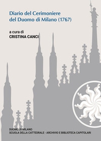 Diario del Cerimoniere del Duomo di Milano (1767) - Librerie.coop