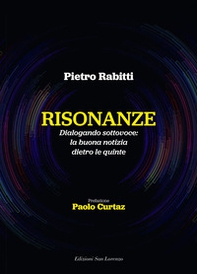 Risonanze Dialogando sottovoce: la buona notizia dietro le quinte - Librerie.coop