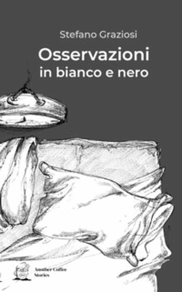 Osservazioni in bianco e nero - Librerie.coop Osservazioni in bianco e nero - Librerie.coop