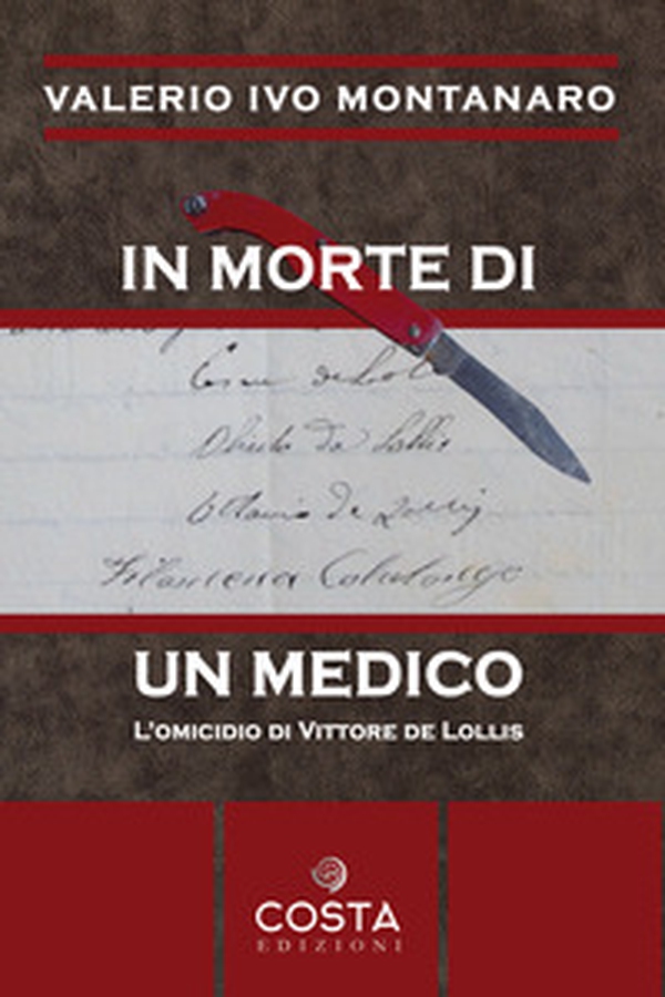 In morte di un medico. L'omicidio di Vittore De Lollis - Librerie.coop In morte di un medico. L'omicidio di Vittore De Lollis - Librerie.coop