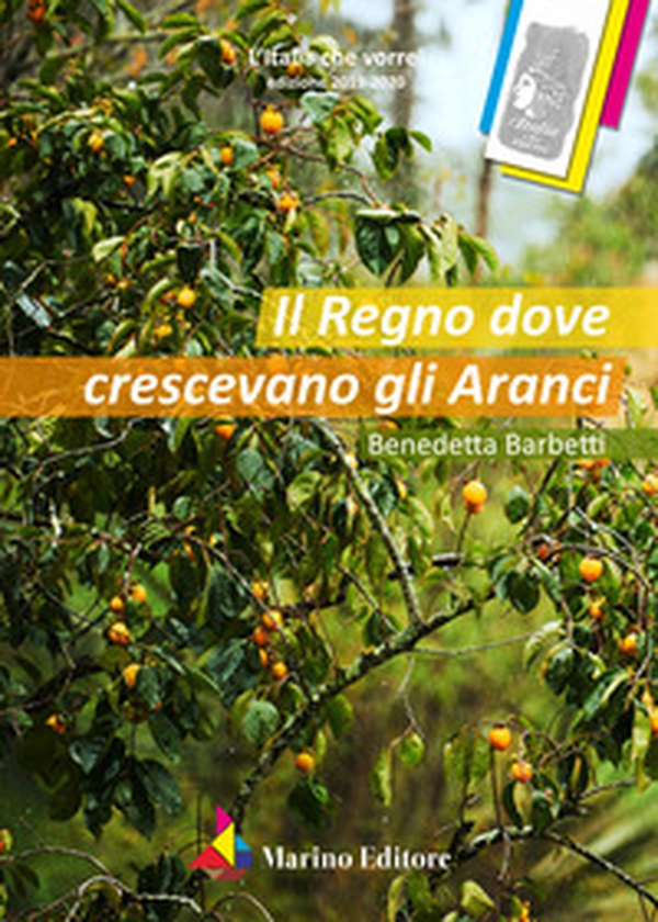 Il regno dove crescevano gli aranci - Librerie.coop Il regno dove crescevano gli aranci - Librerie.coop