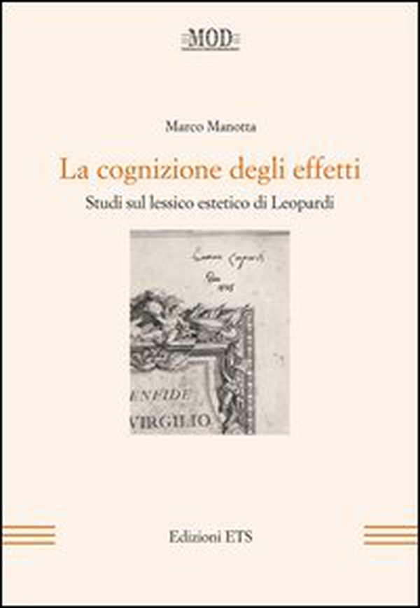 La cognizione degli effetti. Studi sul lessico estetico di Leopardi - Librerie.coop La cognizione degli effetti. Studi sul lessico estetico di Leopardi - Librerie.coop