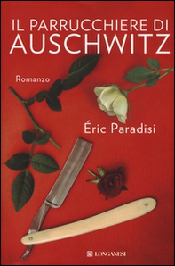 Il parrucchiere di Auschwitz - Librerie.coop