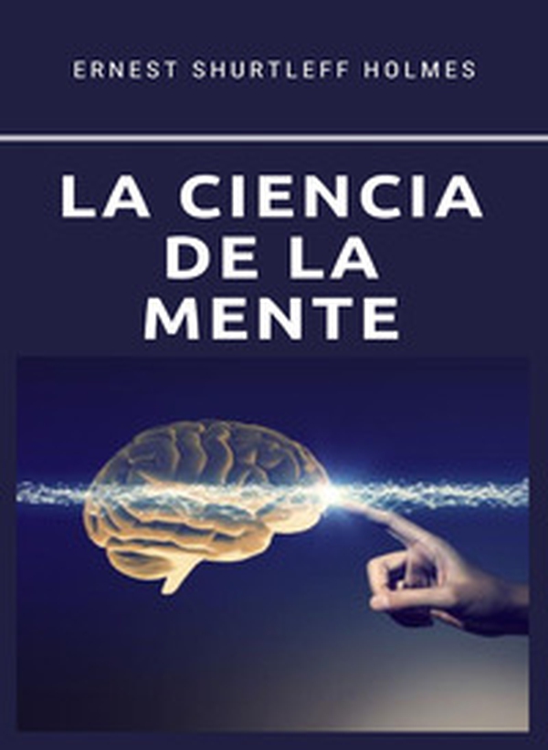 La ciencia de la mente - Librerie.coop La ciencia de la mente - Librerie.coop