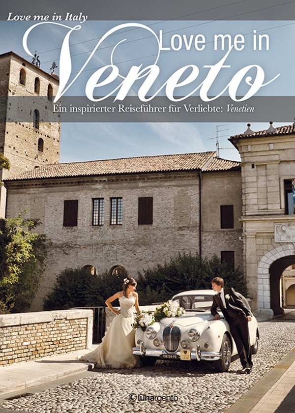 Love me in Veneto edizione tedesca - Librerie.coop Love me in Veneto edizione tedesca - Librerie.coop