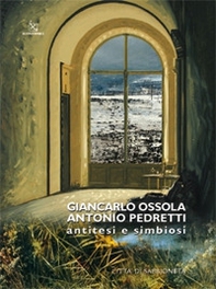 Giancarlo Ossola, Antonio Pedretti. Antitesi e simbiosi - Librerie.coop