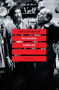 Patagonia rebelde - Librerie.coop