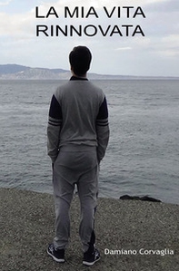 La mia vita rinnovata - Librerie.coop