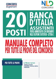 20 posti Banca d'Italia. Assistenti (profilo amministrativo) con orientamento nelle discipline statistiche. Lettera C. Manuale completo per tutte le prove del concorso - Librerie.coop 20 posti Banca d'Italia. Assistenti (profilo amministrativo) con orientamento nelle discipline statistiche. Lettera C. Manuale completo per tutte le prove del concorso - Librerie.coop