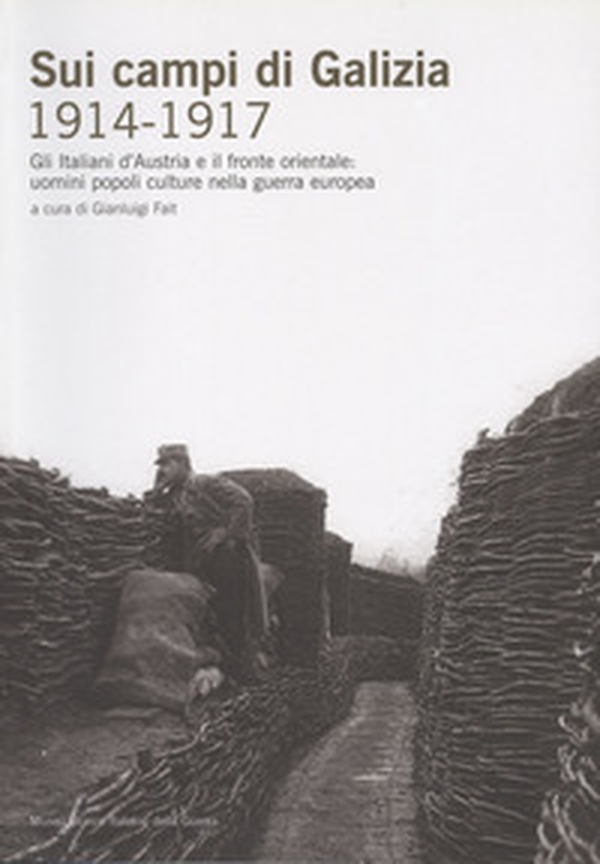 Sui campi di Galizia (1914-1917) - Librerie.coop Sui campi di Galizia (1914-1917) - Librerie.coop