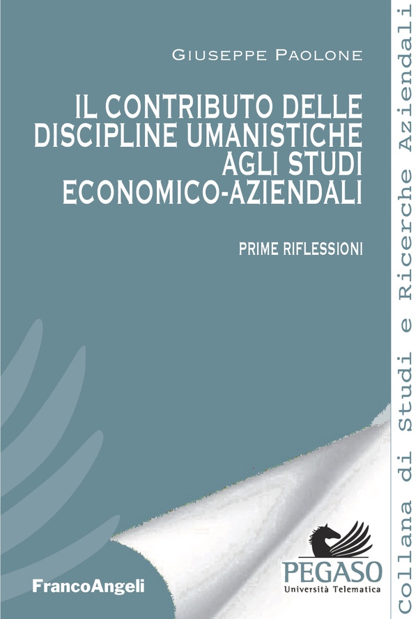 Il contributo delle discipline umanistiche agli studi economico-aziendali - Librerie.coop Il contributo delle discipline umanistiche agli studi economico-aziendali - Librerie.coop