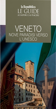 Veneto. Nove paradisi verso l'UNESCO - Librerie.coop