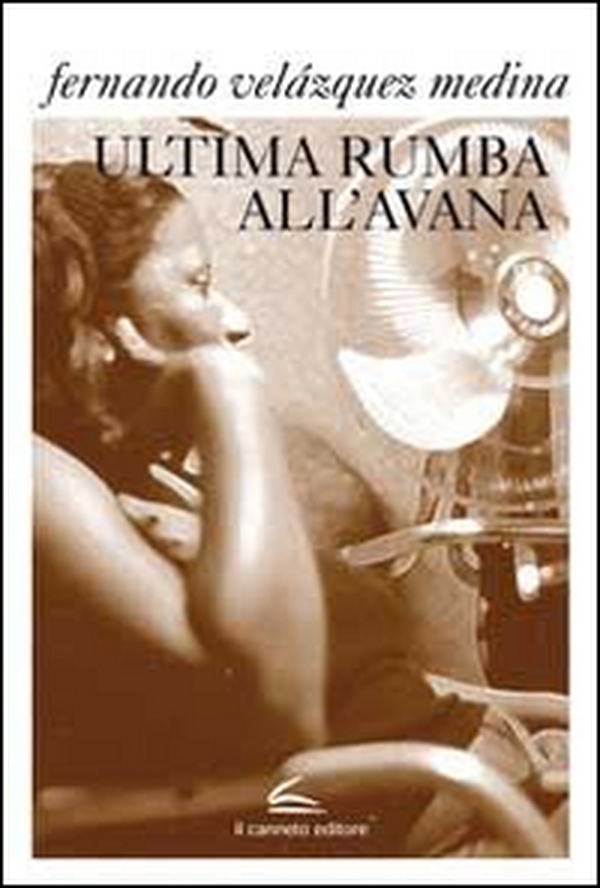 Ultima rumba all'Avana - Librerie.coop Ultima rumba all'Avana - Librerie.coop