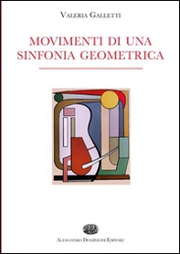 Movimenti di una sinfonia geometrica - Librerie.coop