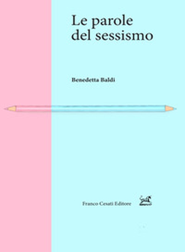 Le parole del sessismo - Librerie.coop Le parole del sessismo - Librerie.coop
