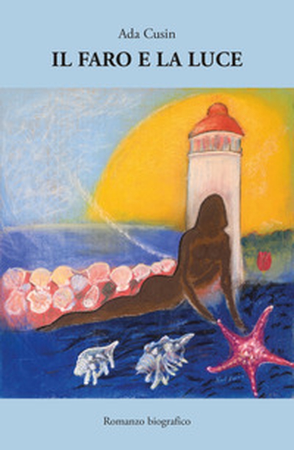 Il faro e la luce - Librerie.coop Il faro e la luce - Librerie.coop