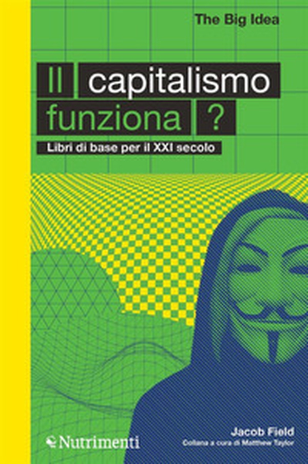 Il capitalismo funziona? Libri di base per il XXI secolo - Librerie.coop Il capitalismo funziona? Libri di base per il XXI secolo - Librerie.coop