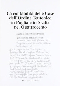 La contabilità delle case dell'Ordine teutonico in Puglia e in Sicilia nel Quattrocento - Librerie.coop La contabilità delle case dell'Ordine teutonico in Puglia e in Sicilia nel Quattrocento - Librerie.coop