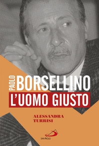Paolo Borsellino. L'uomo giusto - Librerie.coop
