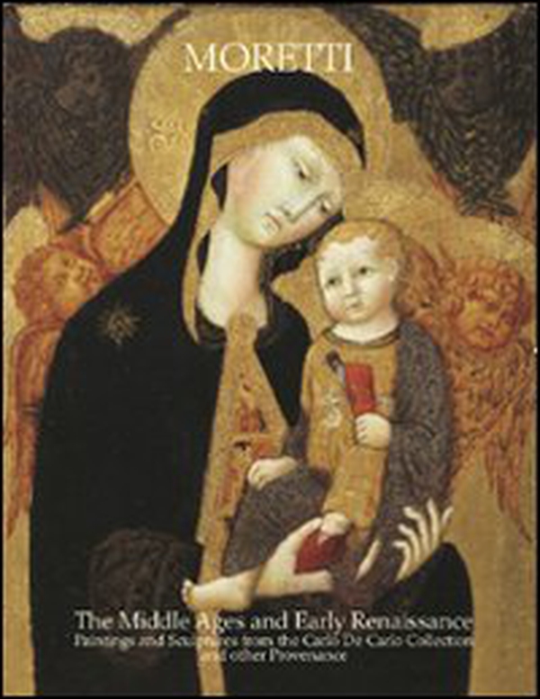 The Middle Ages and early Renaissance. Paintings and sculptures from the Carlo De Carlo collection and other provenance - Librerie.coop The Middle Ages and early Renaissance. Paintings and sculptures from the Carlo De Carlo collection and other provenance - Librerie.coop