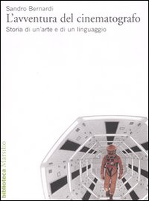L'avventura del cinematografo. Storia di un'arte e di un linguaggio - Librerie.coop L'avventura del cinematografo. Storia di un'arte e di un linguaggio - Librerie.coop