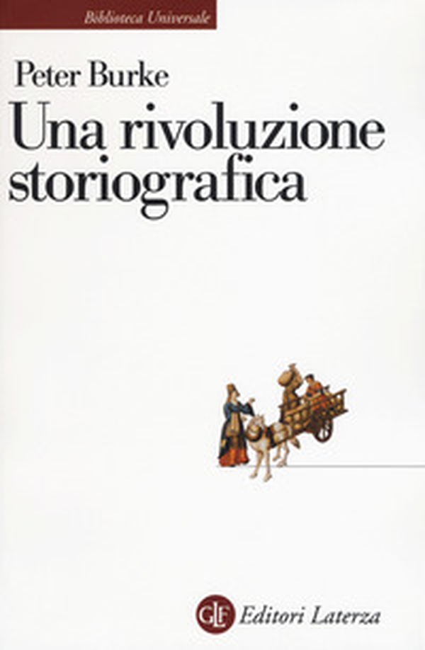 Una rivoluzione storiografica. La scuola delle «Annales» (1929-1989) - Librerie.coop Una rivoluzione storiografica. La scuola delle «Annales» (1929-1989) - Librerie.coop