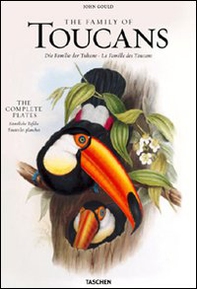 John Gould, family of toucans. Ediz. italiana, spagnola e portoghese - Librerie.coop