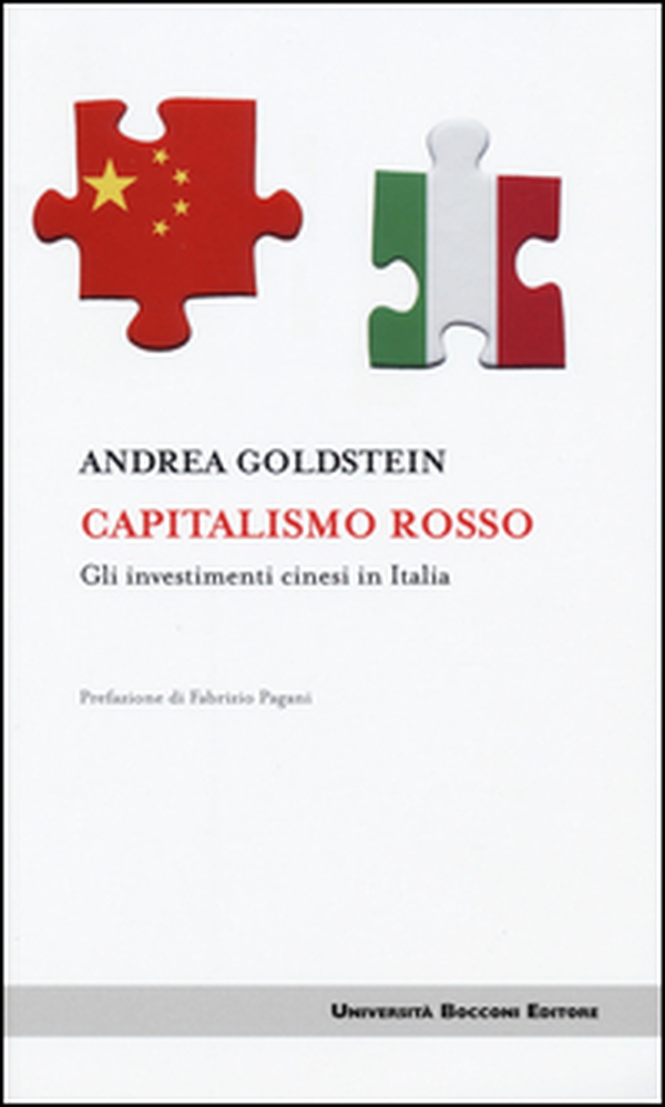 Capitalismo rosso. Gli investimenti cinesi in Italia - Librerie.coop Capitalismo rosso. Gli investimenti cinesi in Italia - Librerie.coop