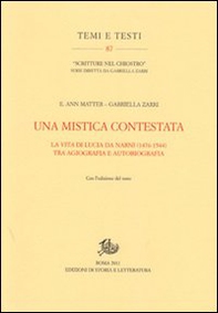 Una mistica contestata. La vita di Lucia da Narni (1476-1544) tra agiografia e autobiografia - Librerie.coop