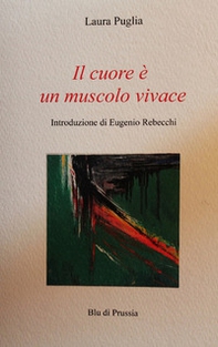 Il cuore è un muscolo vivace - Librerie.coop Il cuore è un muscolo vivace - Librerie.coop