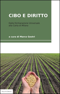 Cibo e diritto. Dalla dichiarazione universale alla Carta di Milano - Librerie.coop Cibo e diritto. Dalla dichiarazione universale alla Carta di Milano - Librerie.coop