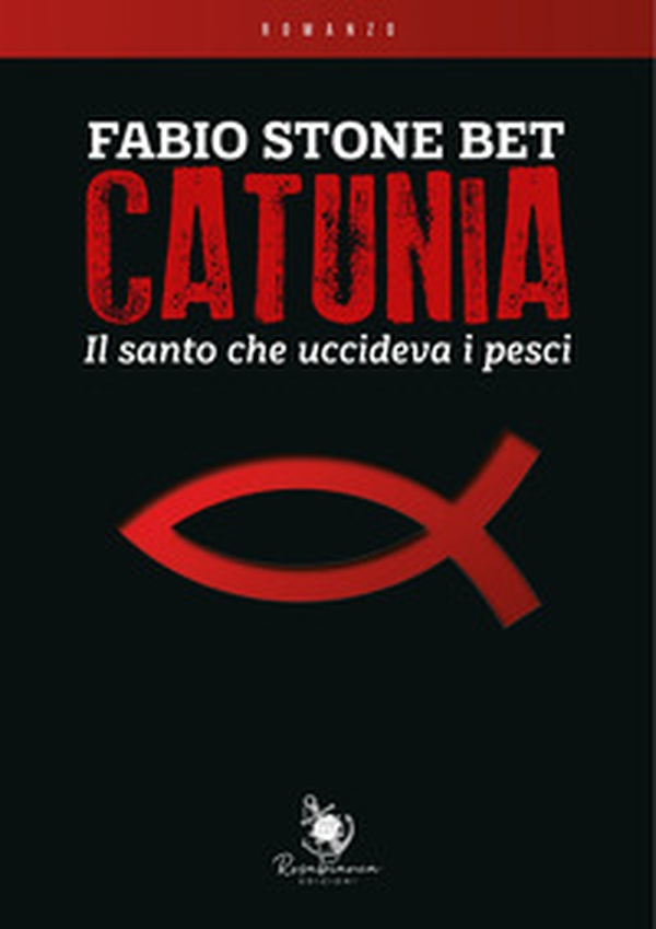 Catunia. Il santo che uccideva i pesci - Librerie.coop Catunia. Il santo che uccideva i pesci - Librerie.coop