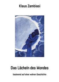 Das Lächeln des Mondes - Librerie.coop Das Lächeln des Mondes - Librerie.coop