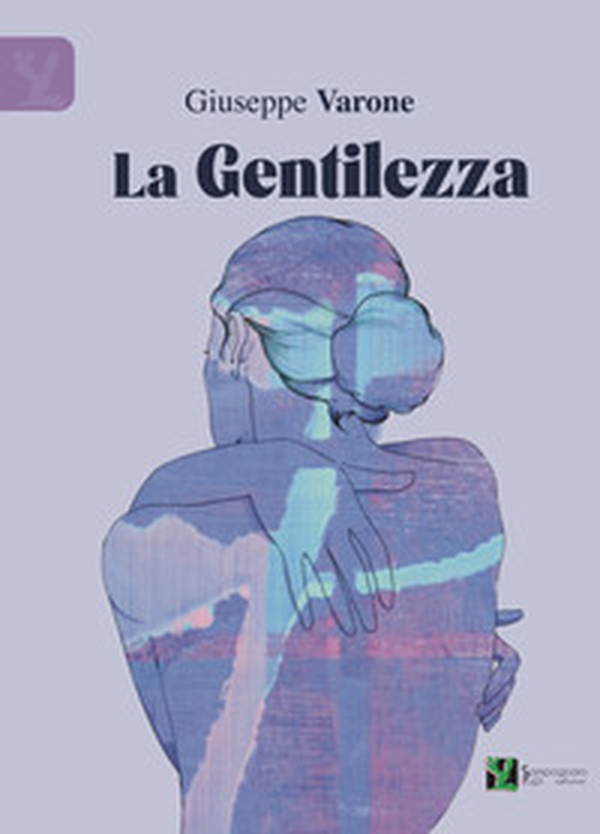 La gentilezza - Librerie.coop La gentilezza - Librerie.coop