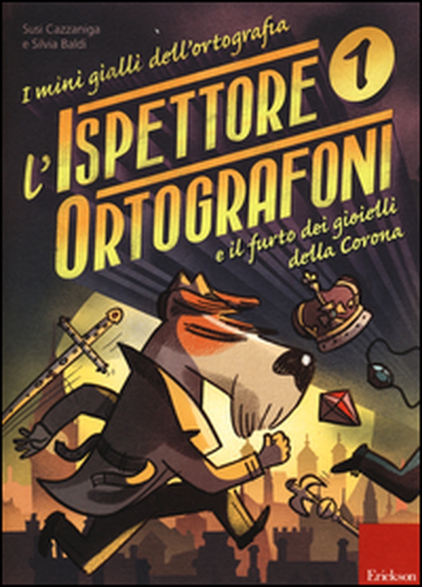 L'ispettore Ortografoni e il furto dei gioielli della Corona. I mini gialli dell'ortografia. Con adesivi - Vol. 1 - Librerie.coop L'ispettore Ortografoni e il furto dei gioielli della Corona. I mini gialli dell'ortografia. Con adesivi - Vol. 1 - Librerie.coop