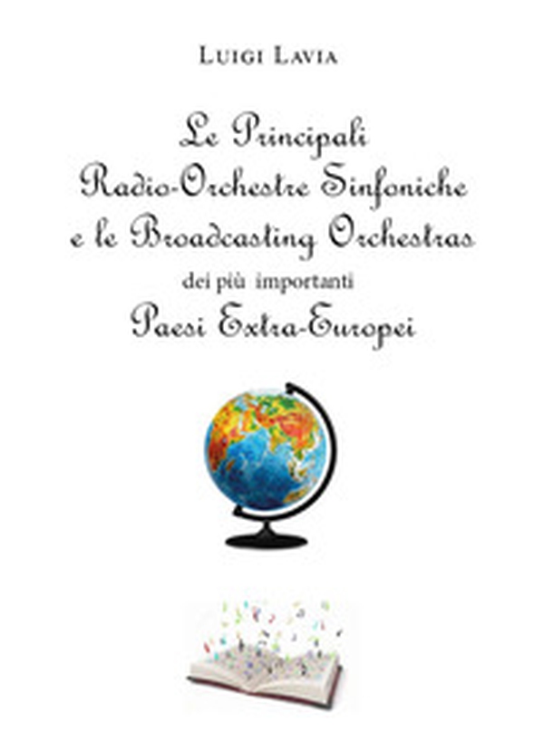Le principali Radio-Orchestre Sinfoniche e le Broadcasting Orchestras dei più importanti Paesi Extra-Europei - Librerie.coop Le principali Radio-Orchestre Sinfoniche e le Broadcasting Orchestras dei più importanti Paesi Extra-Europei - Librerie.coop
