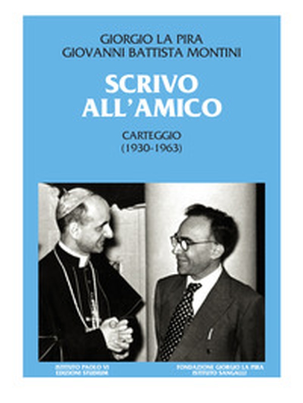Scrivo all'amico. Carteggio 1930-1963 - Librerie.coop Scrivo all'amico. Carteggio 1930-1963 - Librerie.coop