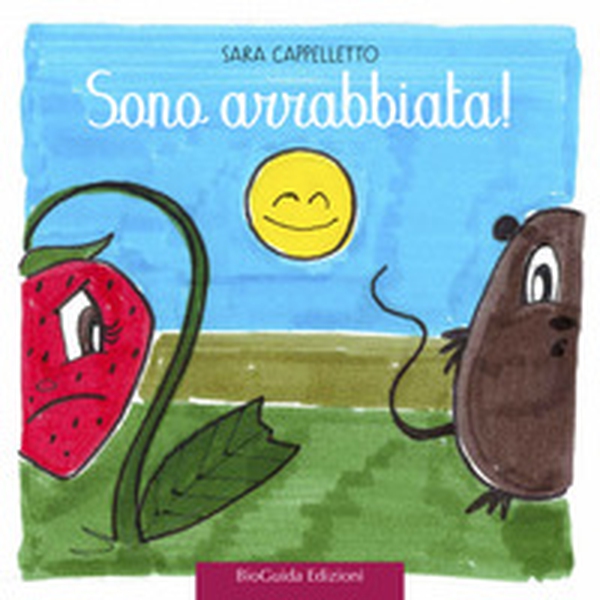 Sono arrabbiata! Fragolina Adelaide - Librerie.coop Sono arrabbiata! Fragolina Adelaide - Librerie.coop
