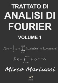 Trattato di analisi di Fourier - Vol. 1 - Librerie.coop Trattato di analisi di Fourier - Vol. 1 - Librerie.coop