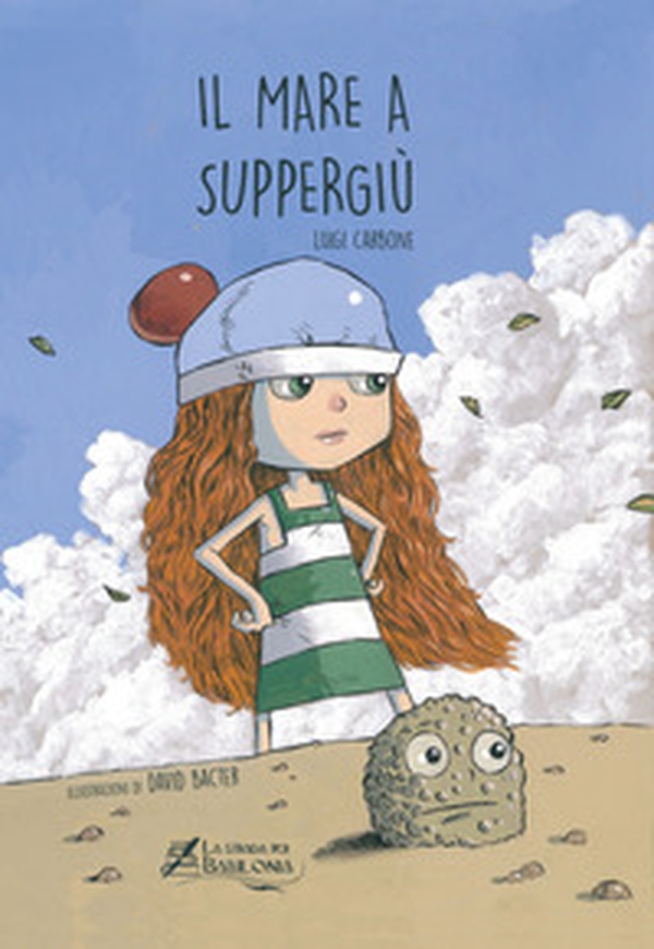 Il mare a Suppergiù - Librerie.coop Il mare a Suppergiù - Librerie.coop
