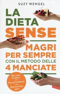 La dieta Sense. Magri per sempre con il metodo della 4 manciate - Librerie.coop