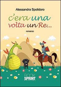 C'era una volta un re - Librerie.coop