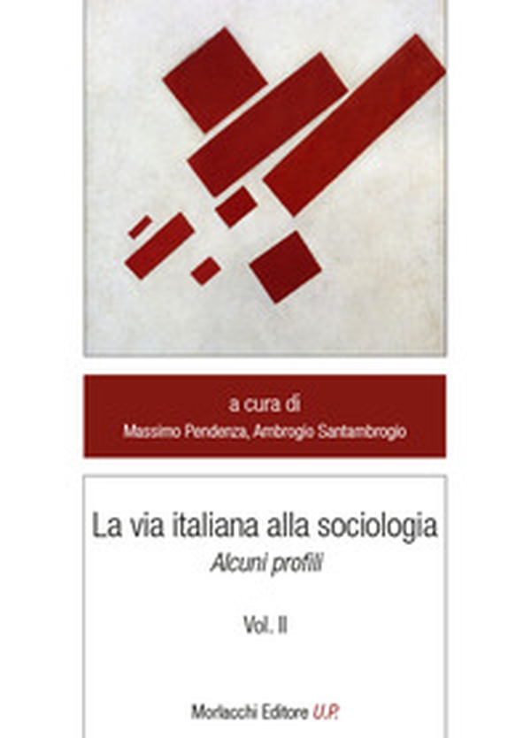 La via italiana alla sociologia. Alcuni profili - Vol. 2 - Librerie.coop