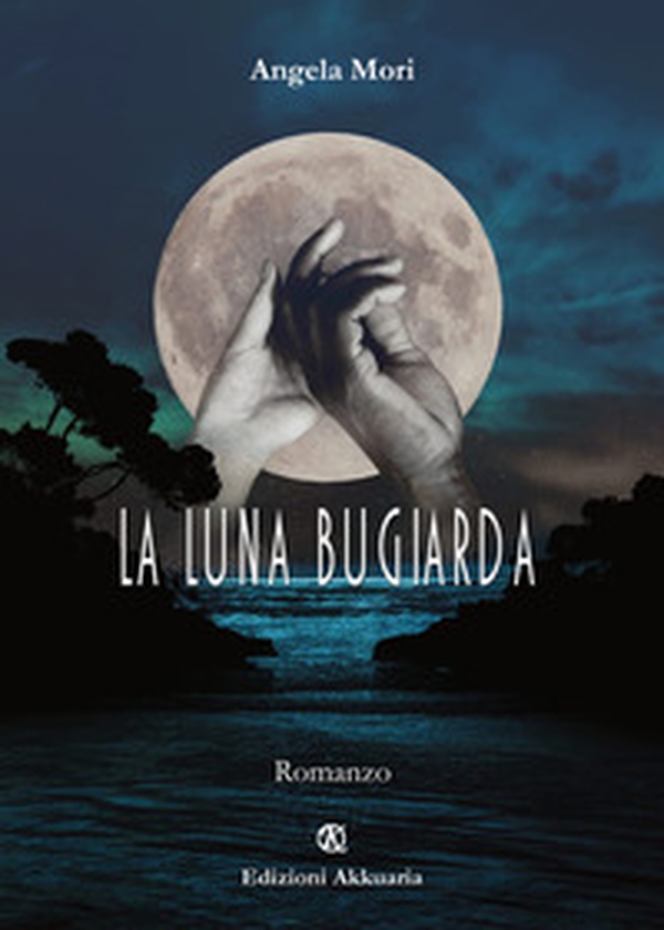 La luna bugiarda - Librerie.coop La luna bugiarda - Librerie.coop